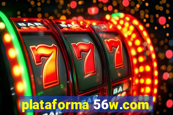 plataforma 56w.com